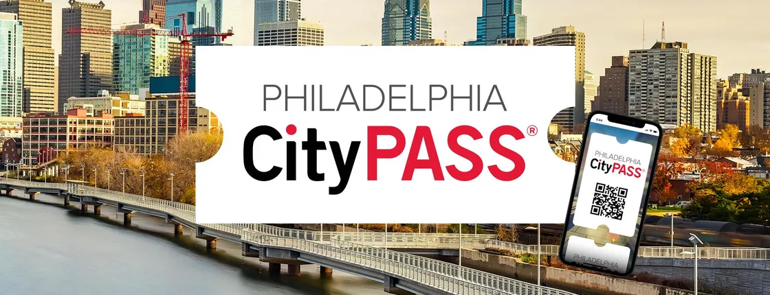 Philadelphia CityPASS®